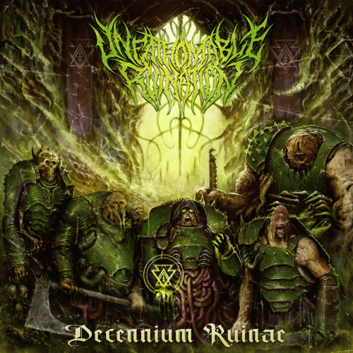Unfathomable Ruination : Decennium Ruinae
